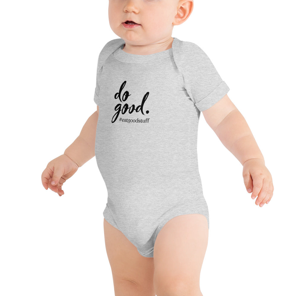 do good. #eatgoodstuff | Baby Short Sleeve One Piece - Bella + Canvas