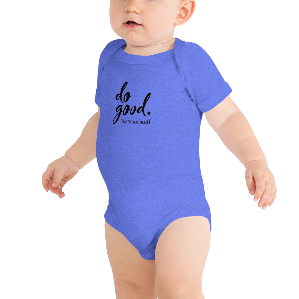 do good. #eatgoodstuff | Baby Short Sleeve One Piece - Bella + Canvas