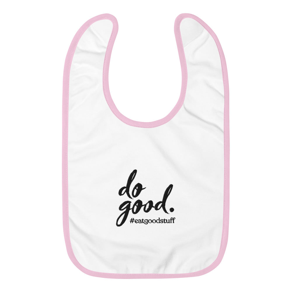 do good. #eatgoodstuff | Embroidered Baby Bib - Rabbit Skins