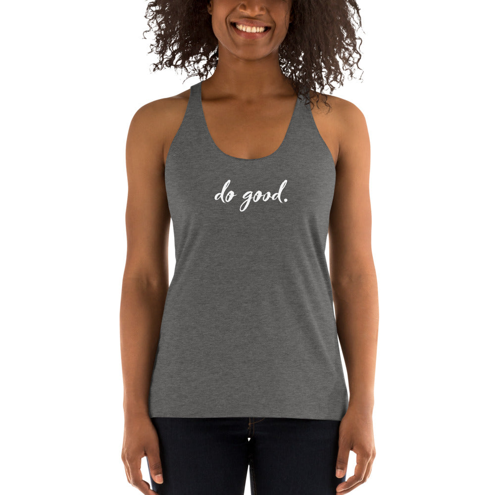 do good. | Women's Racerback Tank - Bella + Canvas