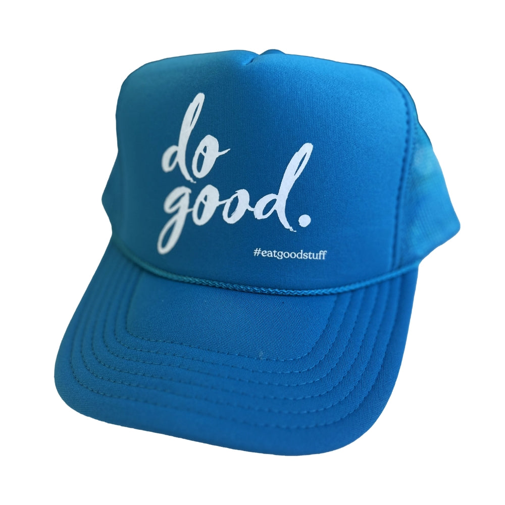 do good. | Snapback Trucker Hat