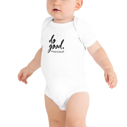 do good. #eatgoodstuff | Baby Short Sleeve One Piece - Bella + Canvas