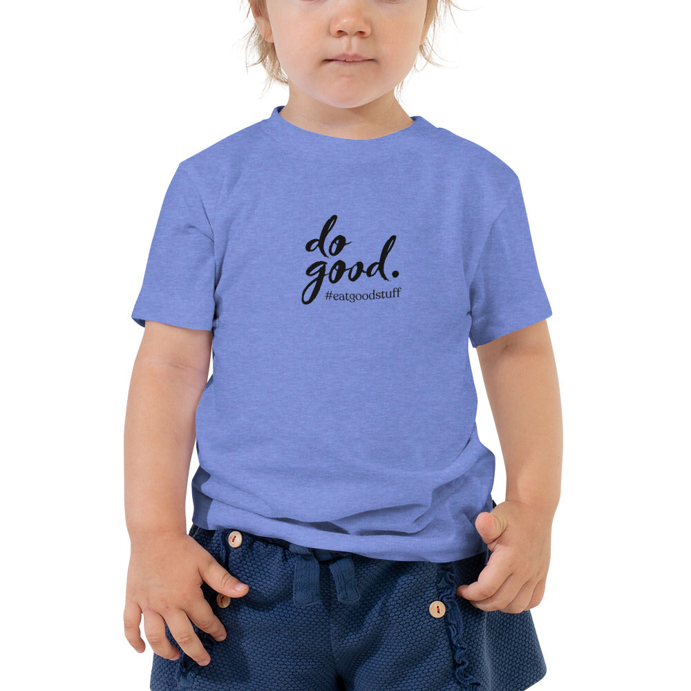 do good. #eatgoodstuff | Toddler Short Sleeve Tee - Bella + Canvas