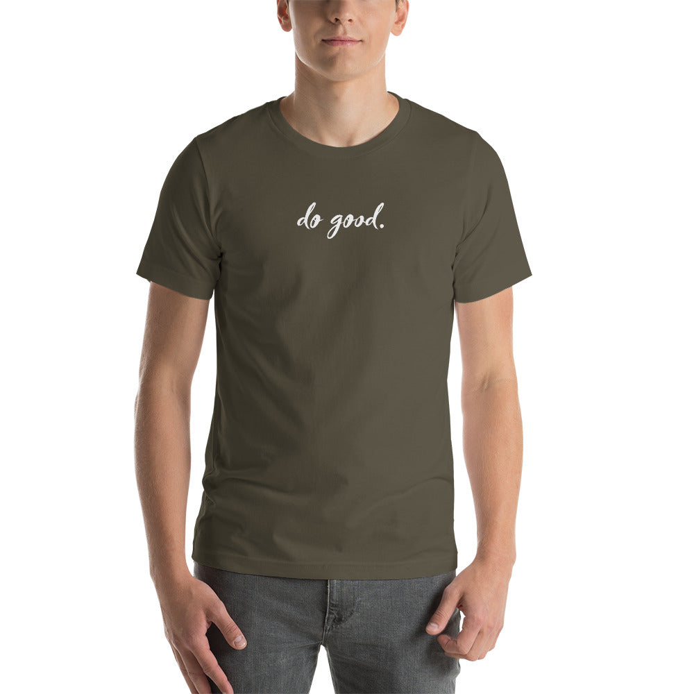 do good. | Unisex Staple T-Shirt - Bella + Canvas