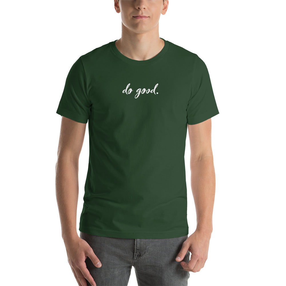 do good. | Unisex Staple T-Shirt - Bella + Canvas