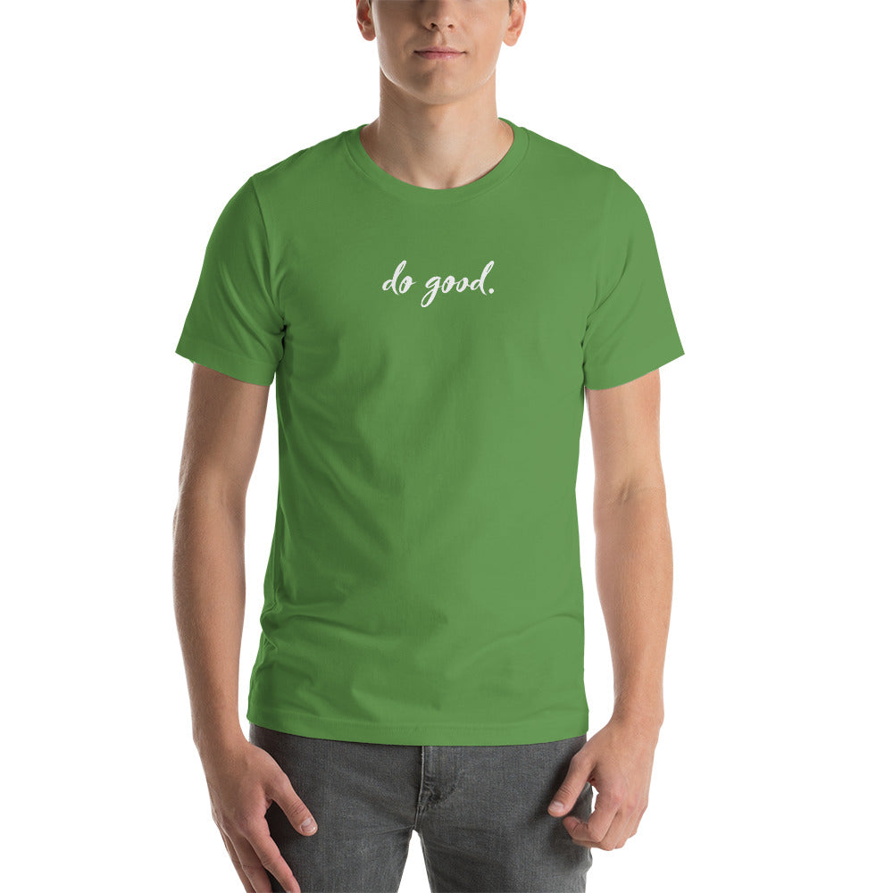 do good. | Unisex Staple T-Shirt - Bella + Canvas