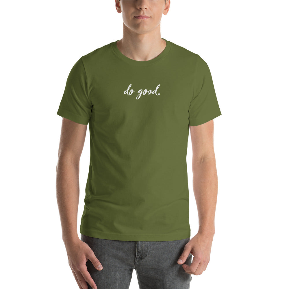 do good. | Unisex Staple T-Shirt - Bella + Canvas