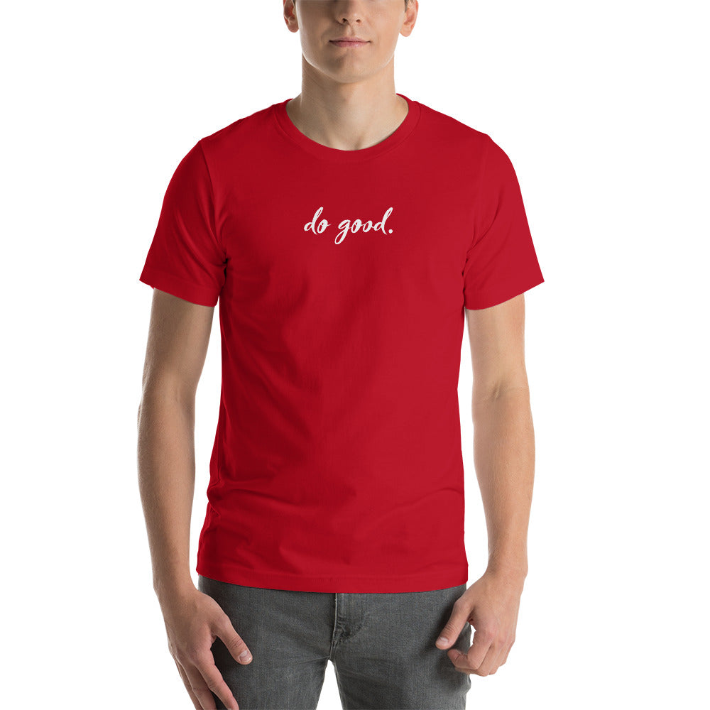 do good. | Unisex Staple T-Shirt - Bella + Canvas