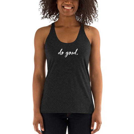do good. | Women's Racerback Tank - Bella + Canvas